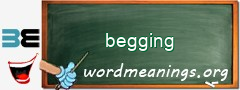 WordMeaning blackboard for begging